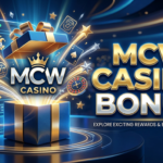 MCW ক্যাসিনো বোনাস: সম্পূর্ণ গাইড ও অফার